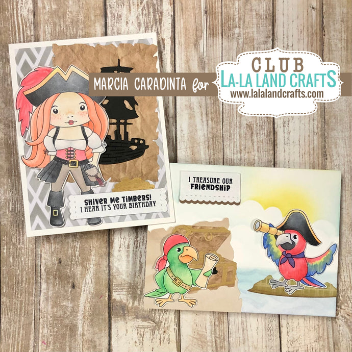 Shiver Me Timbers and Friendship To Treasure with Club La-La Land Crafts