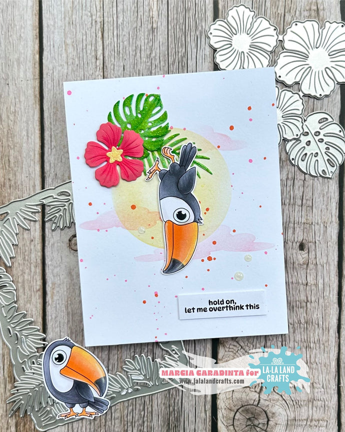 Hold On, Toucan with La-La Land Crafts KOTM