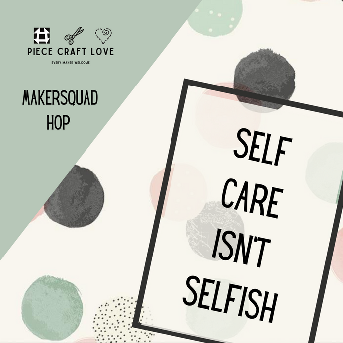 Maker Squad Hop: Self-Care and Self-Love